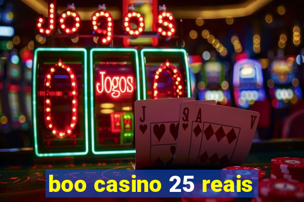 boo casino 25 reais